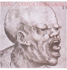 Titãs - Cabeça Dinossauro