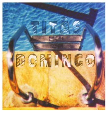 Titãs - Domingo