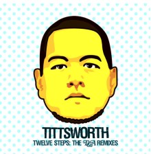 Tittsworth - 12 Steps Remixes