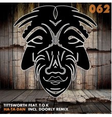 Tittsworth Feat. T.O.K - Ha-Ta-Dan