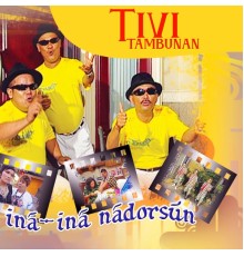 Tivi Tambunan - Ina-Ina Nadorsun