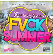 Tiyarro - Fuck Summer - Single