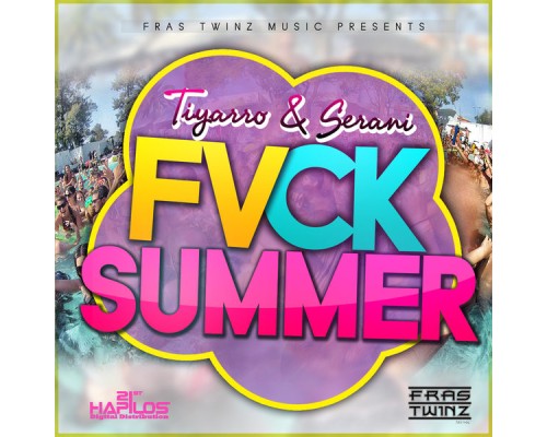 Tiyarro - Fuck Summer - Single