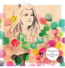 Tiziana - Find Your Way