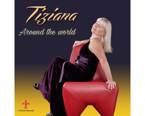 Tiziana - Around the world