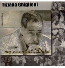 Tiziana Ghiglioni - My Essential Duke