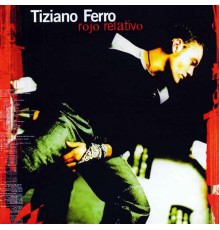 Tiziano Ferro - Rojo Relativo