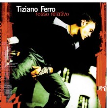 Tiziano Ferro - Rosso relativo