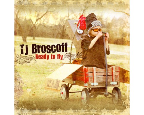 Tj Broscoff - Ready To Fly