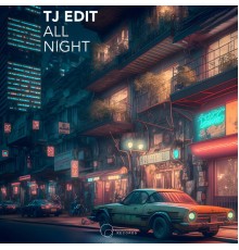 Tj Edit - All Night