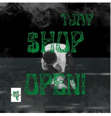 Tjay - $hop Open