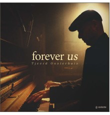 Tjeerd Oosterhuis - Forever Us