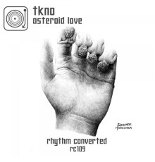 Tkno - Asteroid Love (Original Mix)