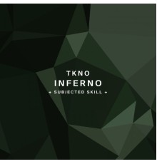 Tkno - Inferno