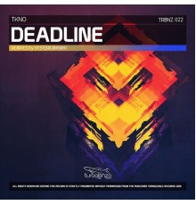 Tkno - Deadline