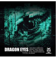 Tkno - Dragon Eyes