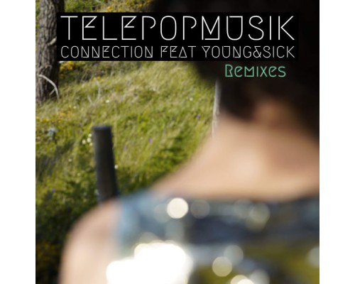 Télépopmusik - Connection (Remixes)