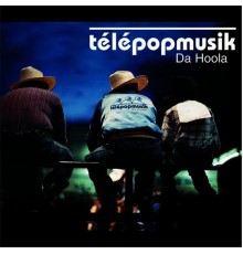 Télépopmusik - Da Hoola