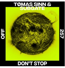 Tømas Sinn, Subgate - Don’t Stop