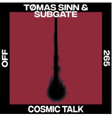 Tømas Sinn, Subgate - Cosmic Talk