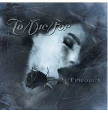 To/Die/For - Epilogue