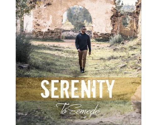 To Semedo - Serenity