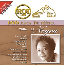 Toña La Negra - RCA 100 Años De Musica