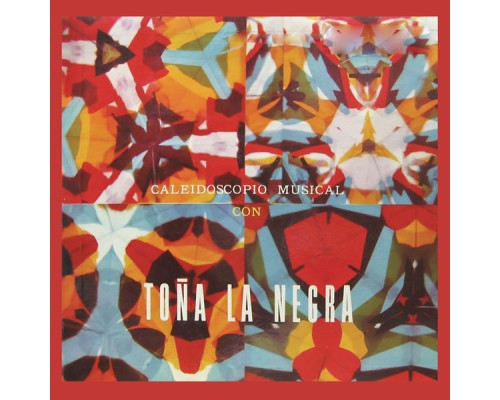 Toña La Negra - Caleidoscopio Musical