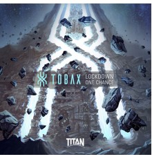 Tobax - Lockdown / One Chance