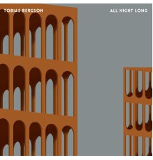 Tobias Bergson - All Night Long