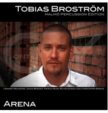 Tobias Brostrom - Arena