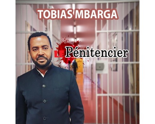 Tobias Mbarga - Le pénitencier