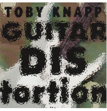 Toby Knapp - Guitar Distortion