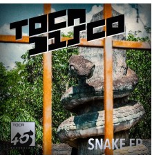 Tocadisco - SNAKE EP