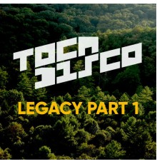 Tocadisco - Legacy Part 1