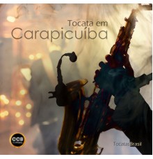 TocatasBrasil - Tocata em Carapicuíba