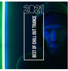 Todays Hits, Best of Hits - 2021 Best of Chill Out Trance