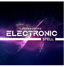 Todays Hits, Chill Every Night Club - Refreshing Electronic Spell – Best Beats for Best Vibe