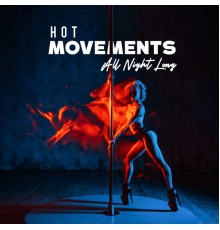 Todays Hits, Fantasy World Factory - Hot Body Movements All Night Long