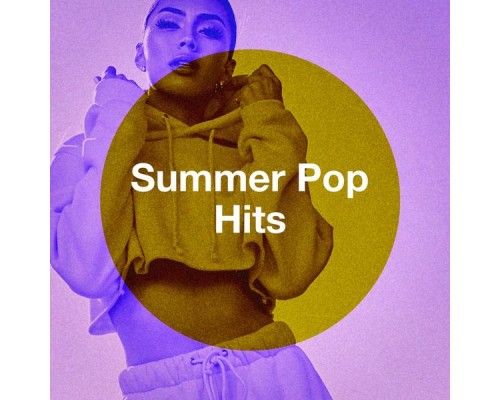 Todays Hits, Pop Tracks, Pop Mania - Summer Pop Hits