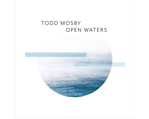 Todd Mosby - Open Waters