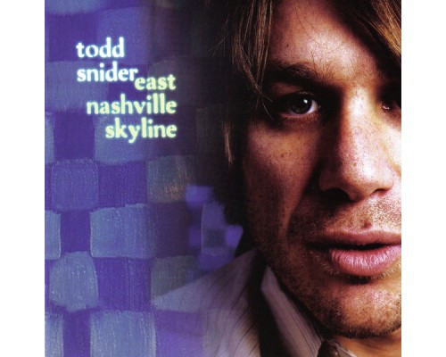 Todd Snider - East Nashville Skyline