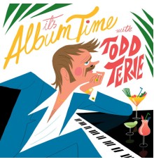 Todd Terje - It's Album Time