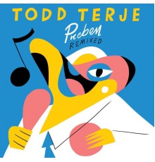 Todd Terje - Preben Remixed