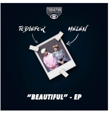 Todiefor - Beautiful EP