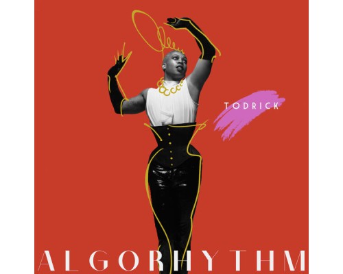 Todrick Hall - ALGORHYTHM