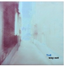 Toe - Way Out