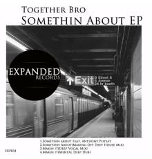 TogetherBro - Somethin About EP