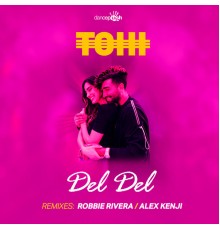 Tohi - Del Del  (Remixes)