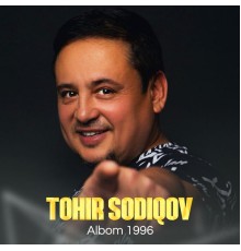 Tohir Sodiqov - Albom 1996